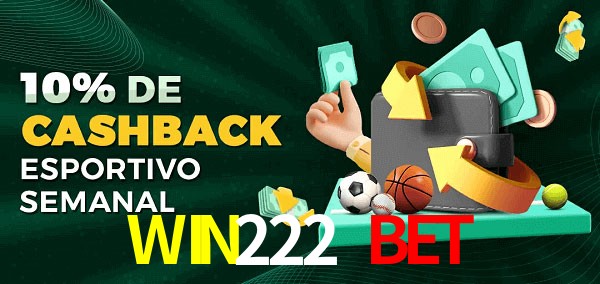 10% de bônus de cashback na WIN222 BET